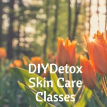 Skin Care Detox — DIY Classes